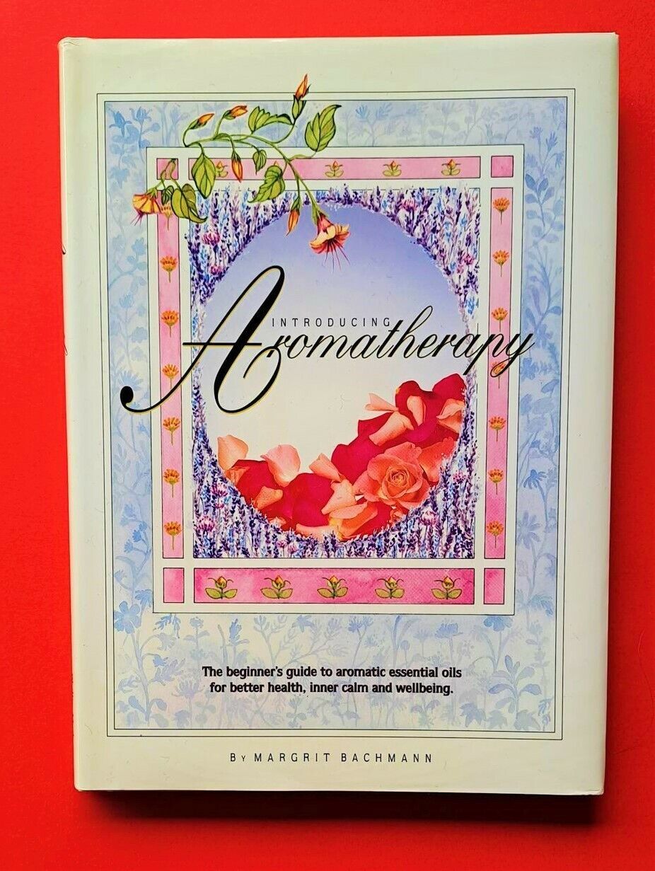 Introducing Aromatherapy by Margrit Machmann (Beginner Guide to Essential Oils)