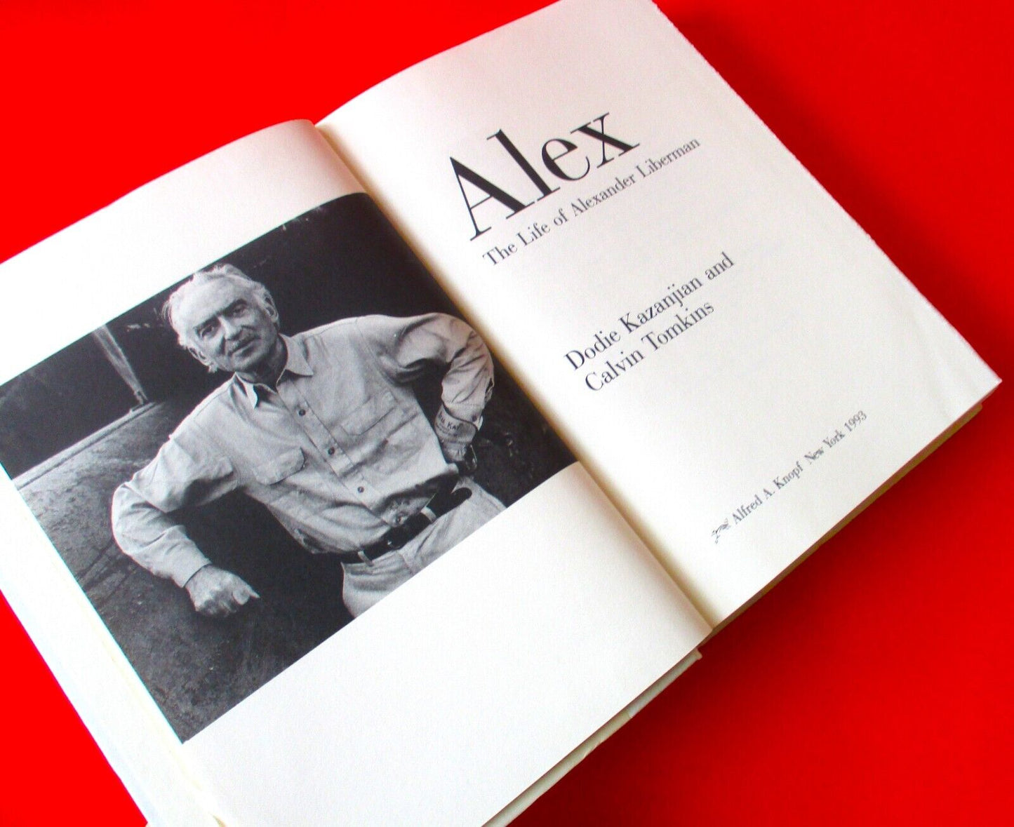 Alex: The Life of Alexander Liberman Art director of Vogue 1941-1962 Hardcover