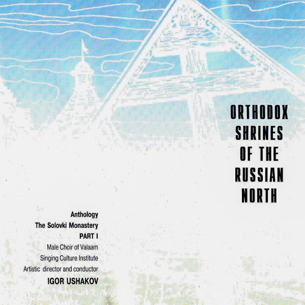 Male Choir Of Valaam Singing Culture Institute* : Orthodox Shrines Of The Russian North (CD, Album)