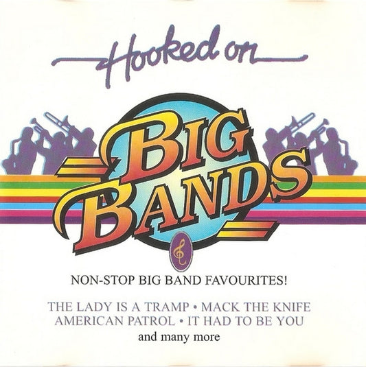 Joe "Fingers" Webster & The Swing Fever Big Band : Hooked On Big Bands (Non-Stop Big Band Favourites!) (CD, Album)