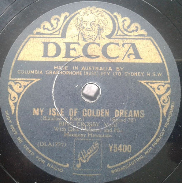 Bing Crosby With Dick McIntire And His Harmony Hawaiians : My Isle Of Golden Dreams / To You, Sweetheart, Aloha (Shellac, 10")