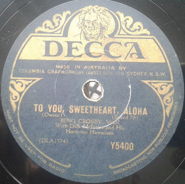 Bing Crosby With Dick McIntire And His Harmony Hawaiians : My Isle Of Golden Dreams / To You, Sweetheart, Aloha (Shellac, 10")