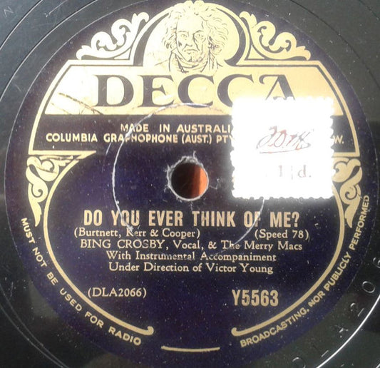 Bing Crosby And The Merry Macs : Do You Ever Think Of Me / You Made Me Love You (I Didn't Want To Do It) (Shellac, 10")