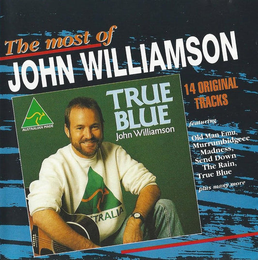 John Williamson : The Most Of John Williamson - "True Blue" (CD, Comp)