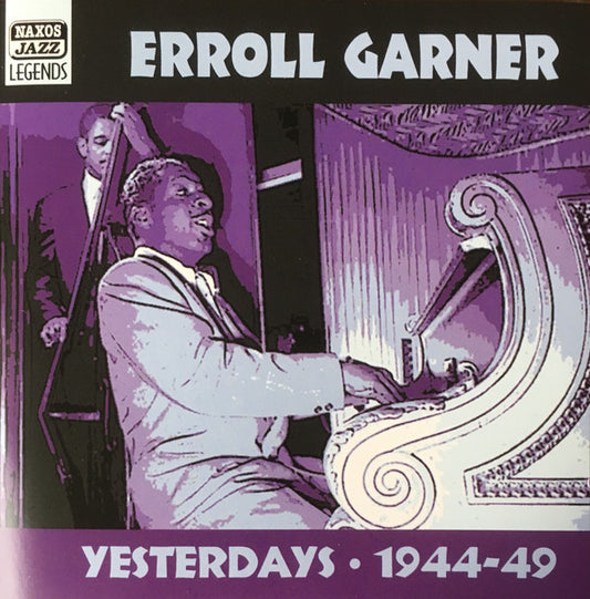 Erroll Garner : Yesterdays - Early Recordings 1944-49 (CD, Comp)