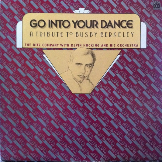 The Ritz Company With Kevin Hocking : Go Into Your Dance - A Tribute To Busby Berkeley (LP, Album)