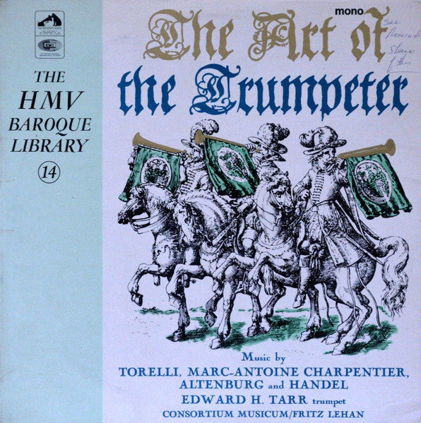 Torelli*, Marc-Antoine Charpentier*, Altenburg* And Handel*, Edward H. Tarr, Consortium Musicum (2) / Fritz Lehan : The Art Of The Trumpeter (LP, Album, Mono)