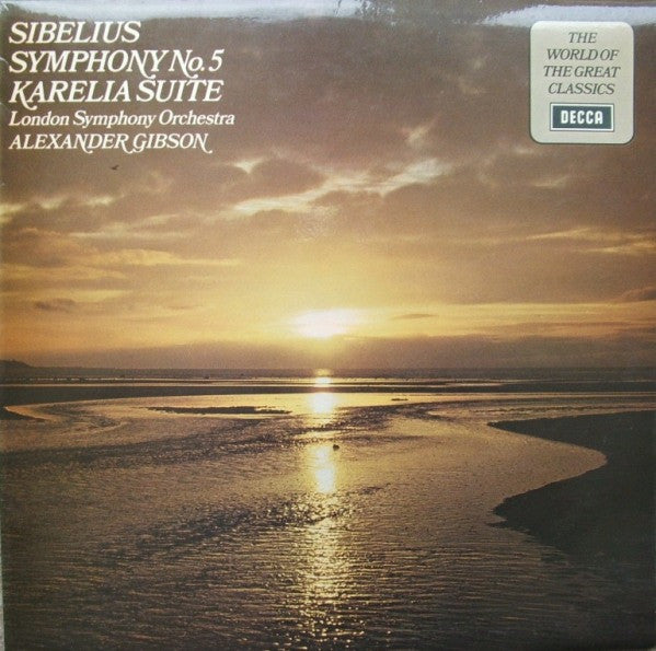 Sibelius*, London Symphony Orchestra, Alexander Gibson : Symphony No. 5 / Karelia Suite (LP, RE)