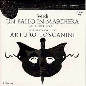 Arturo Toscanini, Peerce*, Nelli*, Merrill*, NBC Symphony Orchestra : Un Ballo In Maschera (2xCD, Mono, RE, RM)