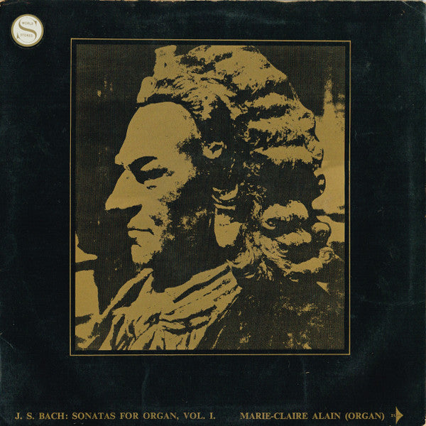 J.S. Bach* - Marie-Claire Alain : Sonatas For Organ, Vol. I (LP, Album, Club, Gat)