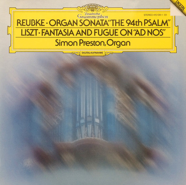 Reubke* / Liszt*, Simon Preston : Organ Sonata "The 94th Psalm" / Fantasia And Fugue On "Ad Nos" (LP)