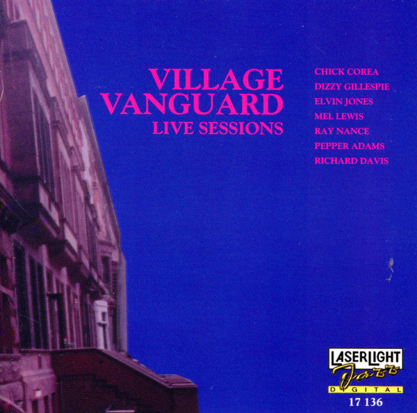 Chick Corea, Dizzy Gillespie, Elvin Jones, Mel Lewis, Ray Nance, Pepper Adams, Richard Davis (2) : Village Vanguard Live Sessions (CD, Comp, RE)