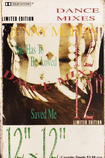 Jenny Morris : She Has To Be Loved / Saved Me - Dance Mixes 12"x12" (Cass, Single, Ltd, Cas)
