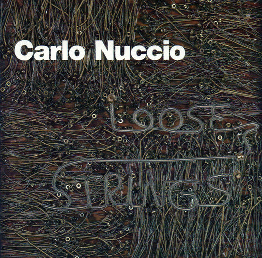 Carlo Nuccio : Loose Strings (CD, Album)