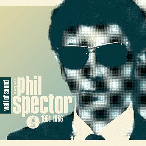 Phil Spector : Wall Of Sound: The Very Best Of Phil Spector 1961-1966 (CD, Comp, RM)