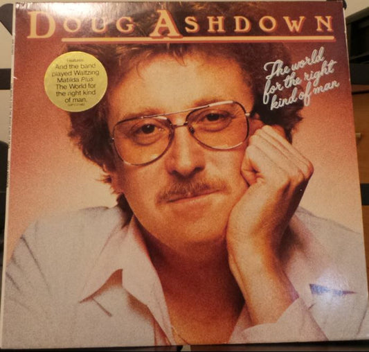 Doug Ashdown : The World For The Right Kind Of Man (LP, Album)