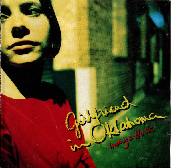 Indigo Husk : Girlfriend In Oklahoma (CD, Single)