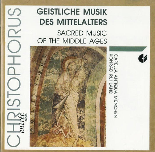 Capella Antiqua München, Konrad Ruhland : Geistliche Musik Des Mittelalters - Sacred Music Of The Middle Ages (CD, Album, RE)