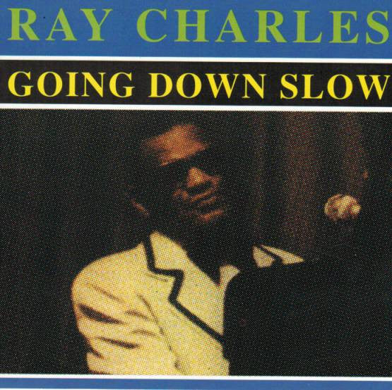 Ray Charles : Going Down Slow (CD, Comp)