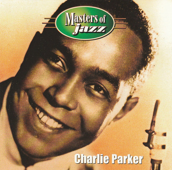 Charlie Parker : Masters Of Jazz (CD, Comp)