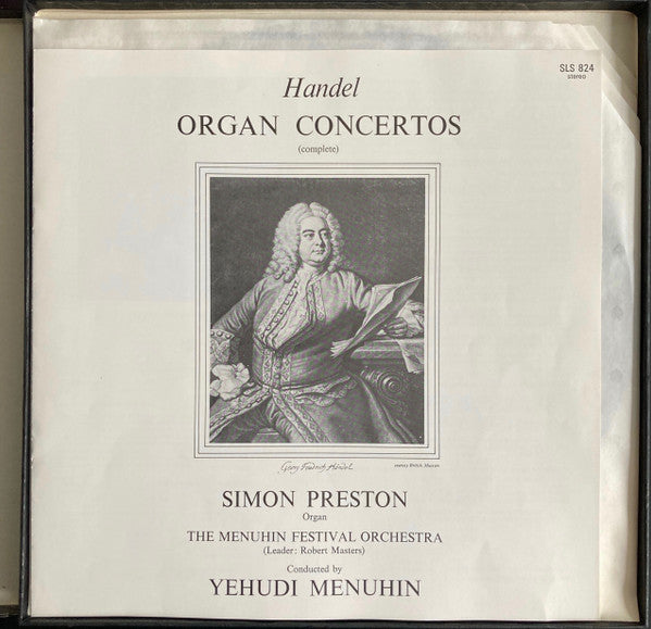 Handel*, Simon Preston, Bath Festival Orchestra · Menuhin Festival Orchestra, Yehudi Menuhin : The Organ Concertos (Complete) (4xLP, Comp + Box, RE)