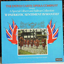 The D'Oyly Carte Opera Company* Present A Special Gilbert And Sullivan* Collection Recorded Under The Direction Of Dame Bridget D'Oyly Carte, D.B.E.* : If Patriotic Sentiment Is Wanted (LP, Album, Comp, RE)