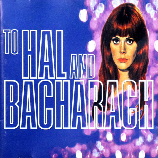 Various : To Hal And Bacharach (CD, Album, Comp)