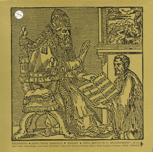 Palestrina* •  Mozart* / Agnes Giebel, Marga Hoffgen*, Josef Traxel, Karl Kohn •  Choir Of St. Hedwig's Cathedral, Berlin* •  Berlin Symphony Orchestra* •  Karl Forster : Missa Papae Marcelli / Missa Brevis In C ('Spatzenmesse'), K.220 (LP, Album, Club, Gat)