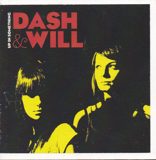 Dash & Will : Up In Something (CDr)