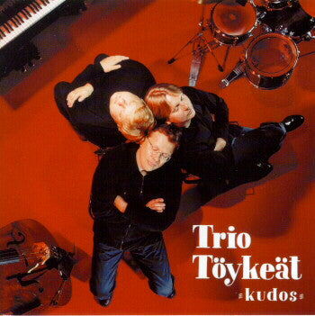 Trio Töykeät : Kudos (CD, Album)