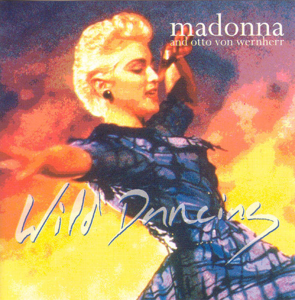 Madonna And Otto Von Wernherr : Wild Dancing (CD, Comp)
