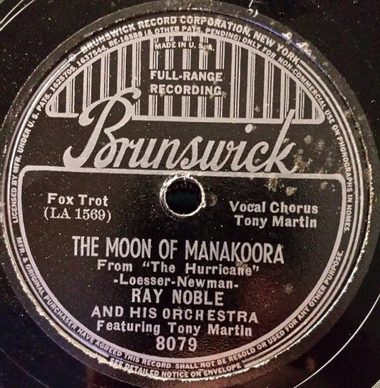 Ray Noble And His Orchestra Featuring Tony Martin (3) : The Moon Of Manakoora / I Hadn't Anyone 'Till You (Shellac, 10")