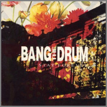 Bang The Drum (4) : Stay Forever (7", Single)