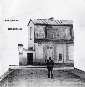 Ned Collette : Test Patterns (CD, EP)