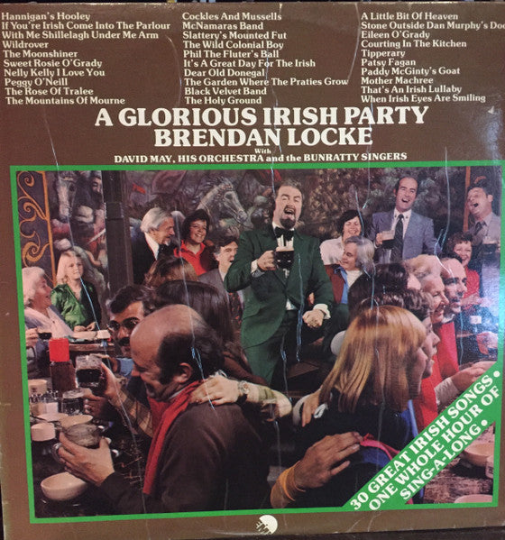 Brendan Locke With David May And His Orchestra And The Bunratty Singers : A Glorious Irish Party (LP, Album)