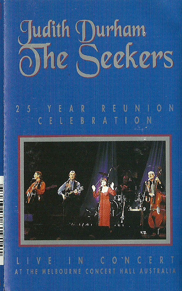 Judith Durham, The Seekers : 25 Year Reunion Celebration Live In Concert (Cass, Album, Dol)