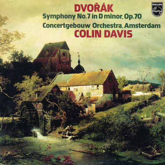 Antonín Dvořák, Concertgebouworkest, Sir Colin Davis : Symphony No. 7 In D Minor, Op. 70 (LP, Album, Club)