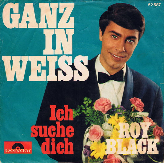 Roy Black : Ganz In Weiss (7", Single, Mono)