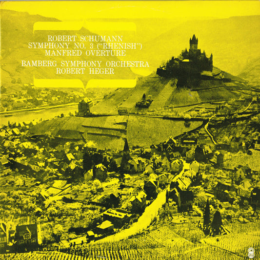 Robert Schumann, Bamberg Symphony Orchestra*, Robert Heger : Symphony No. 3 ("Rhenish") / Manfred Overture (LP, Album, Club, RE)
