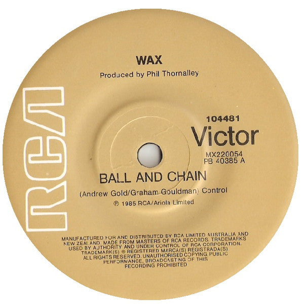 Wax (6) : Ball And Chain (7", Single)