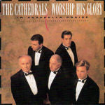 The Cathedrals : Worship His Glory: Acapella Praise (CD, Album)