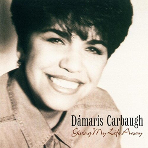 Dámaris Carbaugh* : Giving My Life Away (CD, Album)