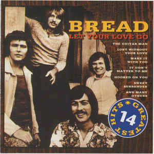 Bread : Let Your Love Go - 14 Greatest Hits (CD)