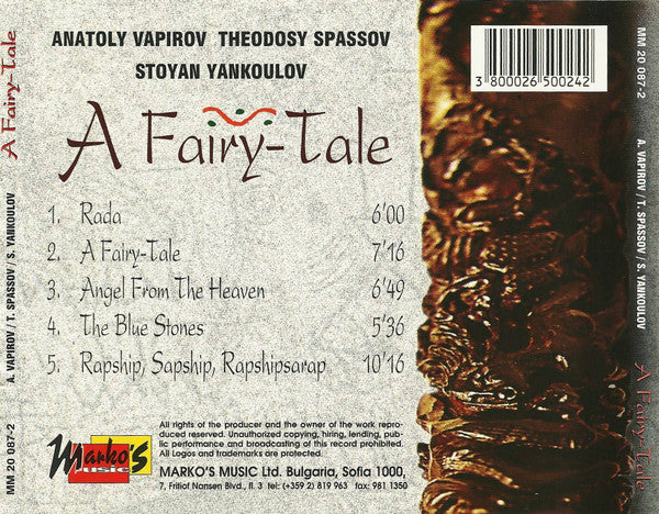 Anatoly Vapirov, Theodosii Spassov, Stoyan Yankoulov : A Fairy-Tale (CD, Album)