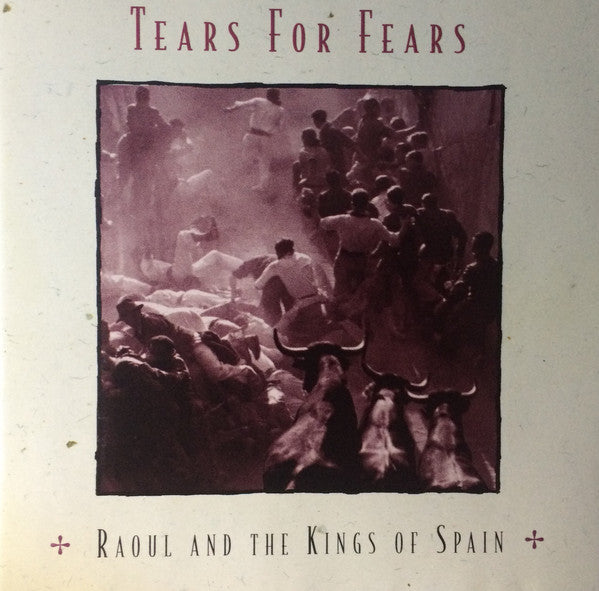 Tears For Fears : Raoul And The Kings Of Spain (CD, Album)