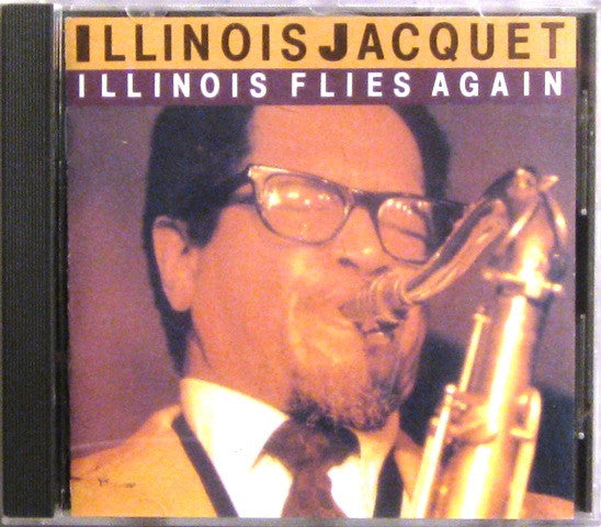 Illinois Jacquet : Illinois Flies Again (CD, Comp)