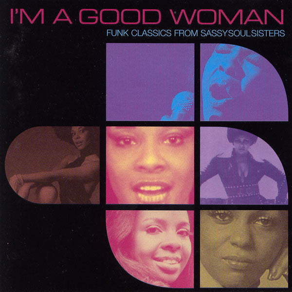 Various : I'm A Good Woman (Funk Classics From Sassy Soul Sisters) (CD, Comp)