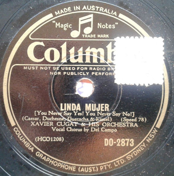 Xavier Cugat And His Orchestra : No Can Do / Linda Mujer {You Never Say Yes! You Never Say No!} (Shellac, 10")