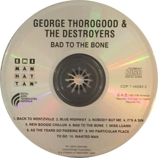 George Thorogood & The Destroyers : Bad To The Bone (CD, Album, D.A)