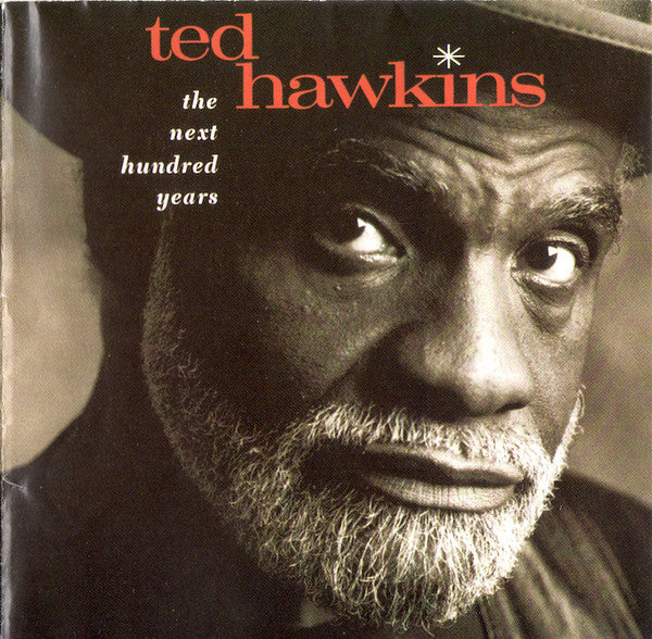 Ted Hawkins : The Next Hundred Years (CD, Album, RE)